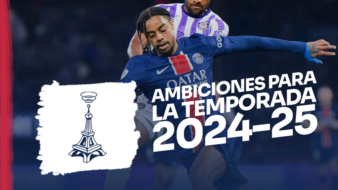 Podcast | El PSG prepara la temporada 2024-25